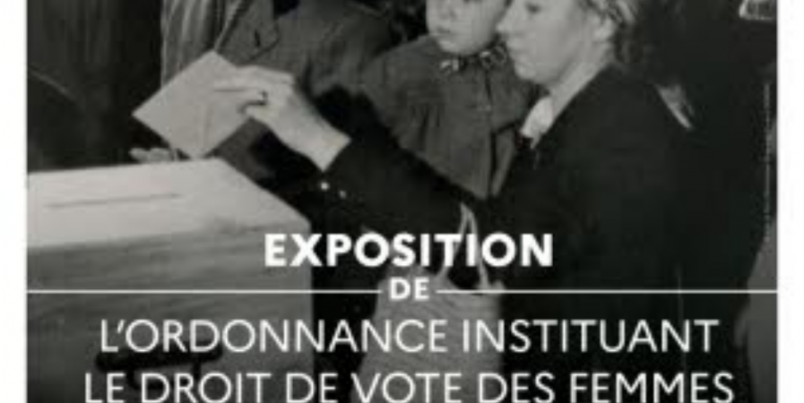 Exposition de l’ordonnance instituant le droit de vote des femmes de 1944