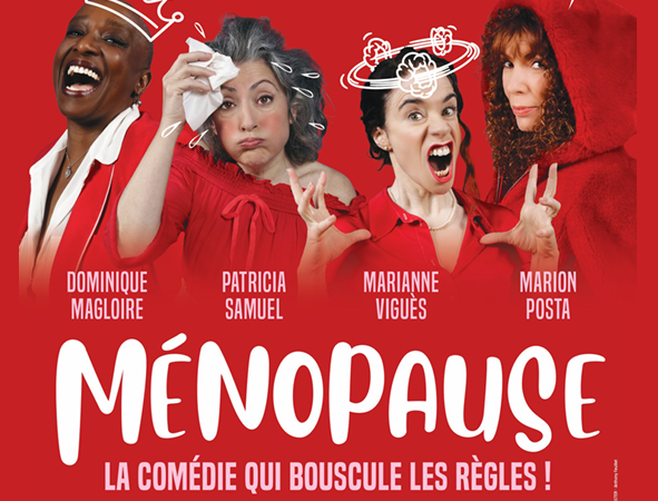 Ménopause  » La comédie qui bouscule les règles « 