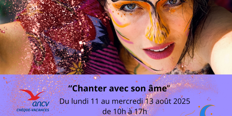 Stage de chant d’été avec Emilie Souillot « Chanter avec son âme »