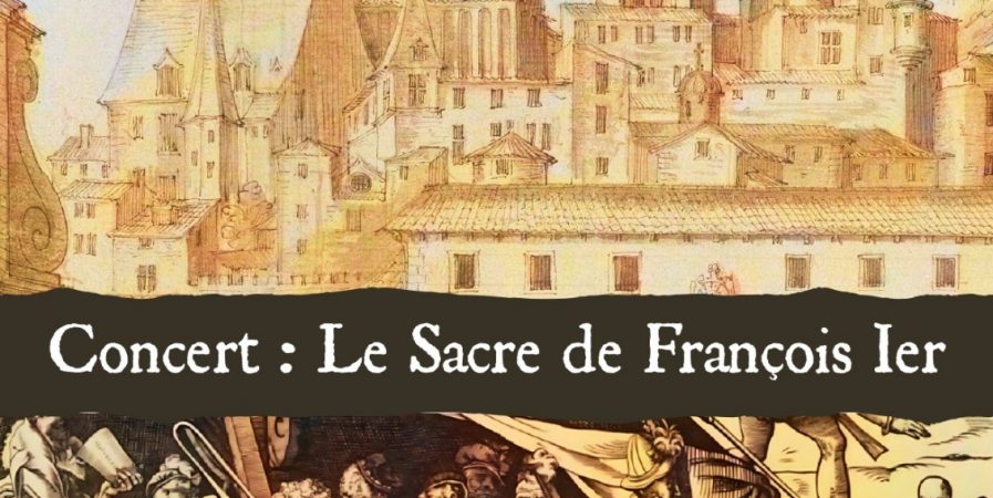 Concert : le sacre de François 1er