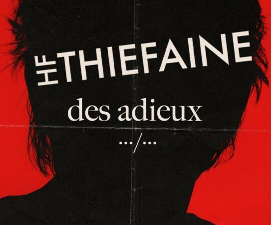 Saison culturelle – Hubert Félix Thiéfaine, « Des adieux…/…»